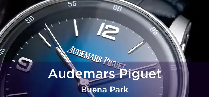 Audemars Piguet Buena Park