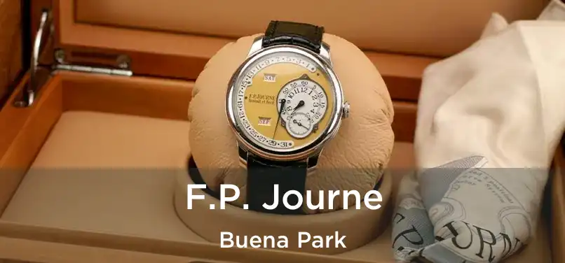 F.P. Journe Buena Park