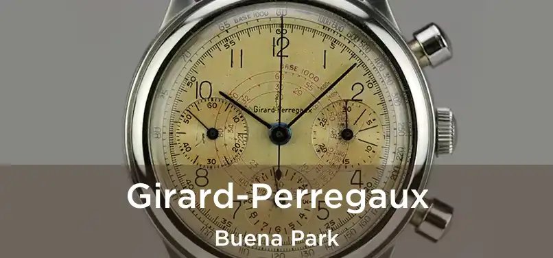 Girard-Perregaux Buena Park