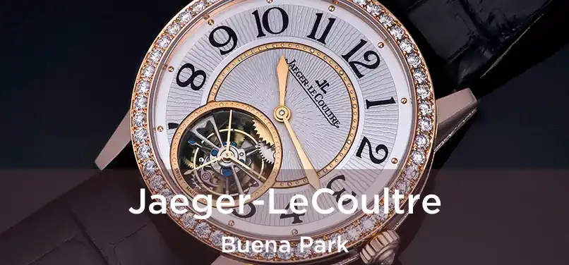 Jaeger-LeCoultre Buena Park