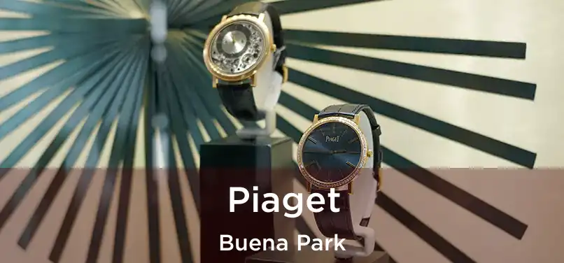 Piaget Buena Park