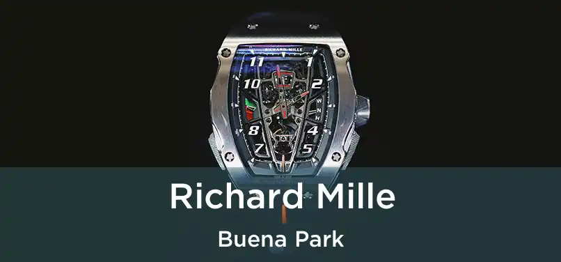 Richard Mille Buena Park