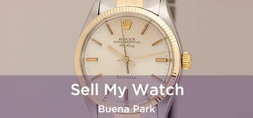 Sell My Watch Buena Park