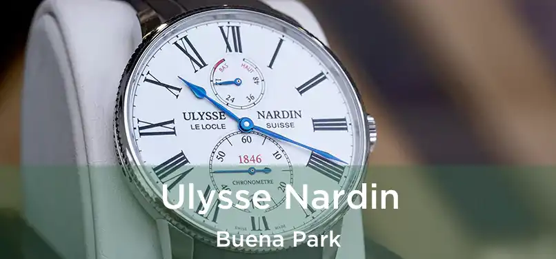 Ulysse Nardin Buena Park