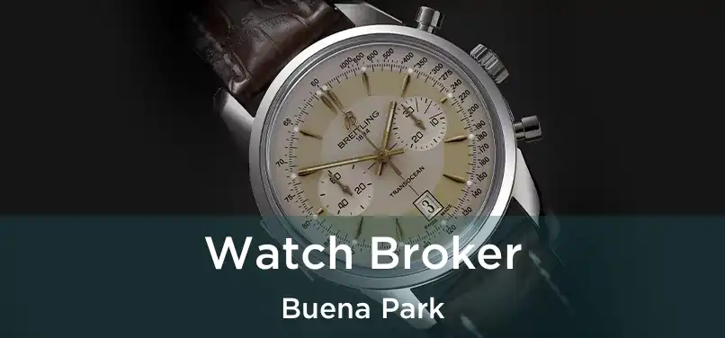 Watch Broker Buena Park